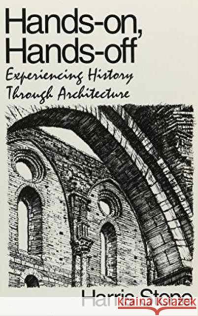 Hands-On, Hands-Off: Experiencing History Through Architecture Stone, Harris 9780853458241 MONTHLY REVIEW PRESS,U.S.