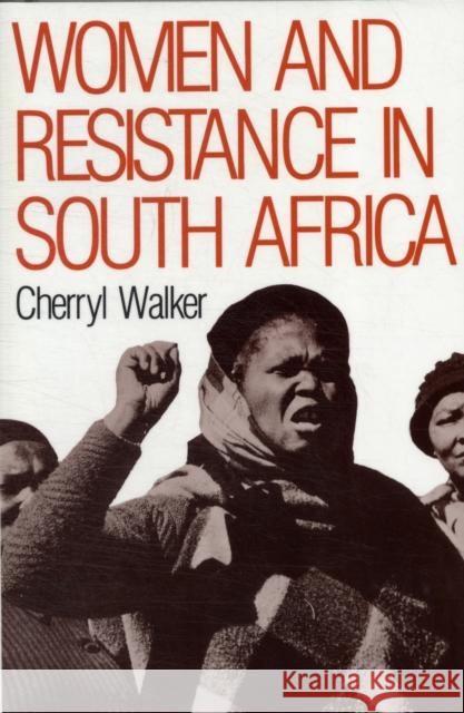 Women and Resistance in South Africa Cherryl Walker 9780853458302