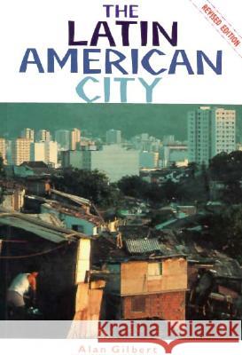 The Latin American City Alan Gilbert 9780853459385 Monthly Review Press,U.S.