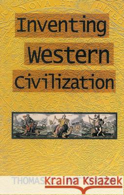 Inventing Western Civilization Thomas C. Patterson 9780853459613