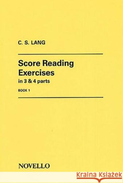 Score Reading Exercises Book 1 C. S. Lang 9780853603139 Novello & Co Ltd