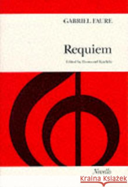 Requiem Opus 48: Opus 48 Gabriel Faure, Desmond Ratcliffe 9780853604082 Novello & Co Ltd