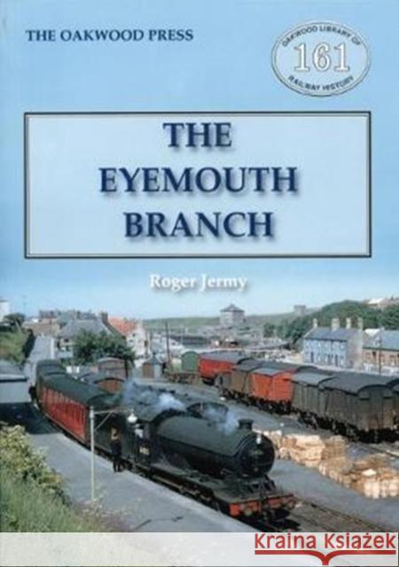 The Eyemouth Branch Roger C. Jermy 9780853613640 Stenlake Publishing