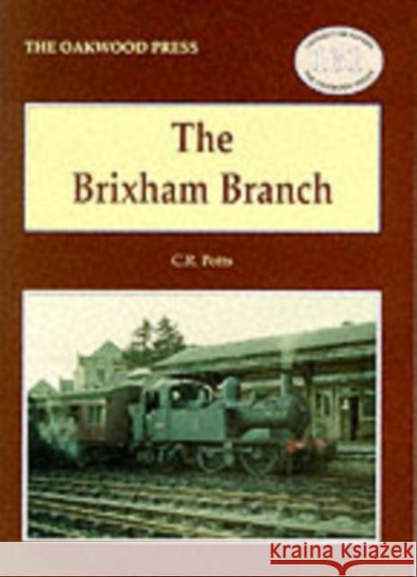 The Brixham Branch C. R. Potts 9780853615569 Stenlake Publishing