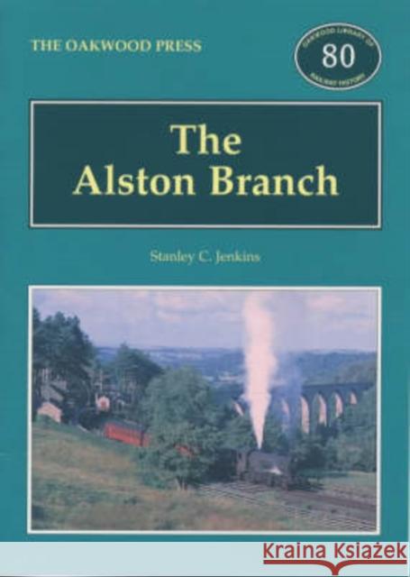 The Alston Branch  9780853615743 Stenlake Publishing