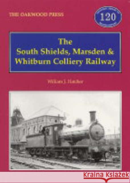 The South Shields, Marsden and Whitburn Colliery Railway  9780853615835 Stenlake Publishing