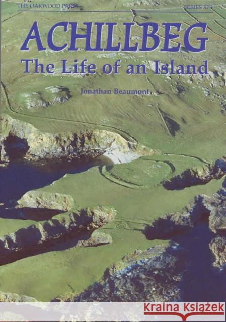 Achillbeg: The Life of an Island Jonathan Beaumont 9780853616313