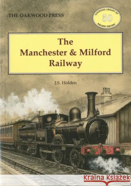 The Manchester and Milford Railway Holden, John 9780853616580