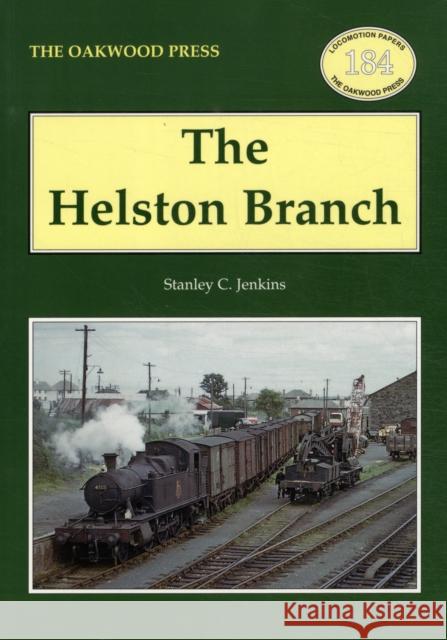 The Helston Branch  9780853617112 Stenlake Publishing