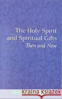 The Holy Spirit and Spiritual Gifts Max Turner 9780853647584