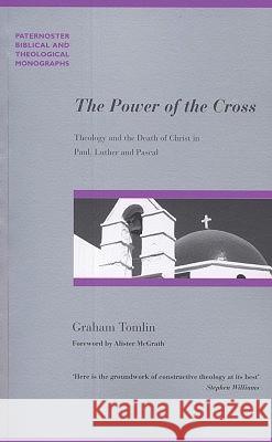 The Power of the Cross Tomlinsen, Graham 9780853649847 Paternoster Publishing