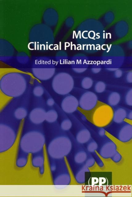 MCQs in Clinical Pharmacy Lilian M. Azzopardi 9780853696667