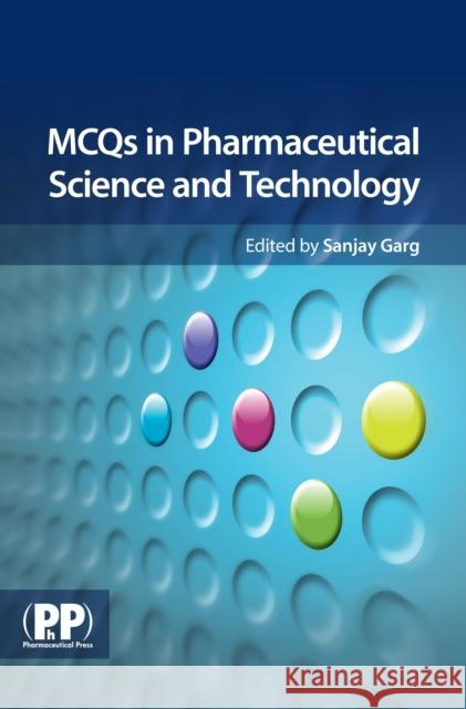 MCQ's in Pharmaceutical Science and Technology Garg, Sanjay 9780853699132