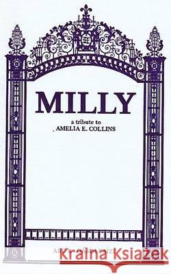 Milly: A Tribute to Amelia E. Collins Faizi, A. Q. 9780853980742