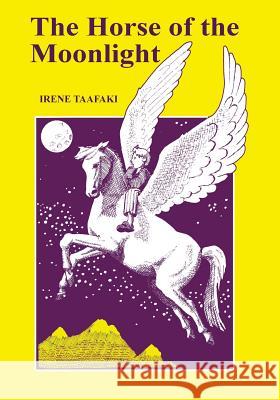 The Horse of the Moonlight Irene Taafaki Jeff Wakeford 9780853981114 George Ronald
