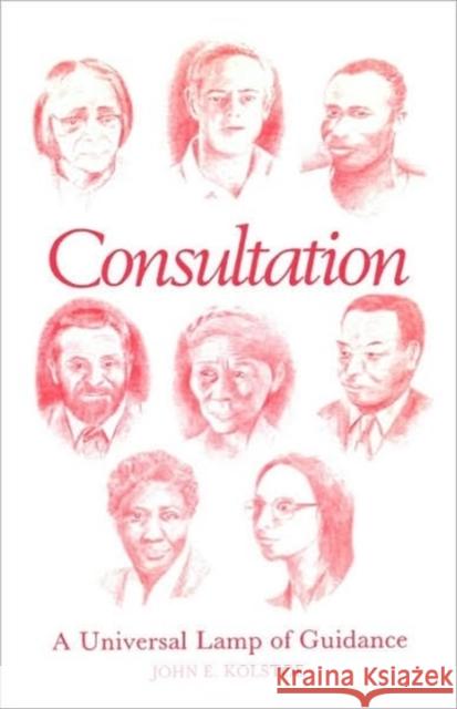 Consultation: A Universal Lamp of Guidance Kolstoe, John E. 9780853981879 G. Ronald