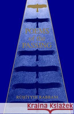 Poems of the Passing Ruhiyyih Rabbani 9780853984108 George Ronald