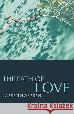 The Path of Love Lasse Thoresen 9780853984856 