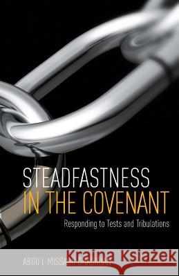 Steadfastness in the Covenant Ghadirian Abdu'l-Missagh   9780853985792 George Ronald