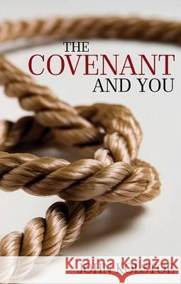 The Covenant and You John E. Kolstoe 9780853985945 George Ronald Publisher