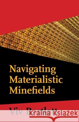 Navigating Materialistic Minefields VIV Bartlett 9780853986539 George Ronald Publisher Ltd