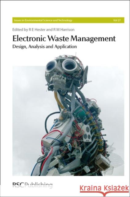 Electronic Waste Management Ronald E. Hester Roy M. Harrison 9780854041121 Royal Society of Chemistry