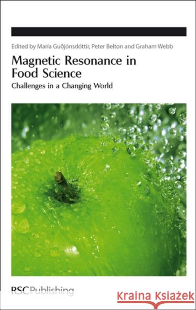 Magnetic Resonance in Food Science: Challenges in a Changing World  9780854041176 Royal Society of Chemistry