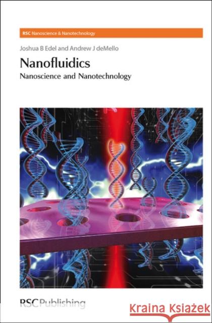 Nanofluidics: Nanoscience and Nanotechnology Edel, Joshua 9780854041473 0