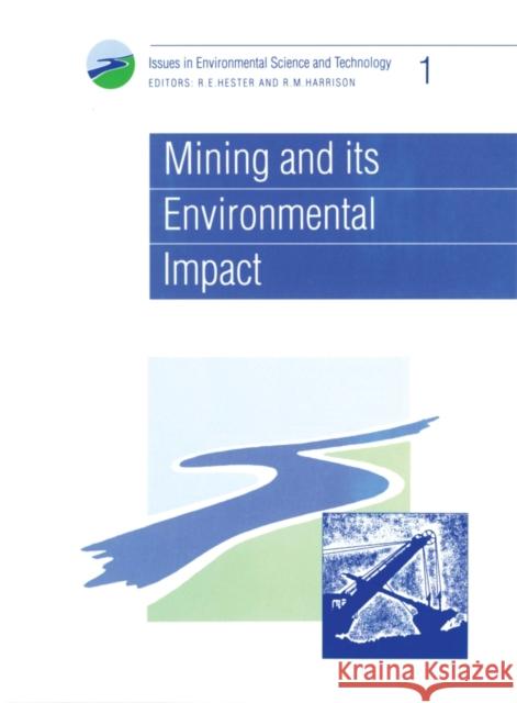 Mining and Its Environmental Impact Barbour, Anthony K. 9780854042005 Royal Society of Chemistry