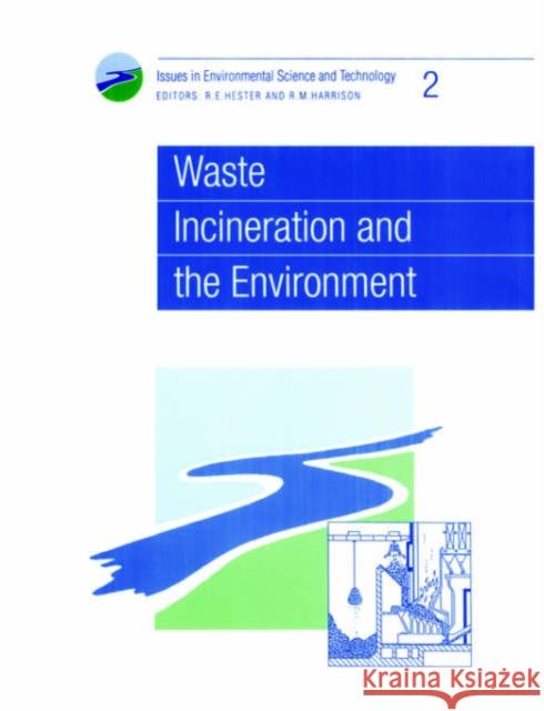 Waste Incineration and the Environment: Rsc  9780854042050 Royal Society of Chemistry