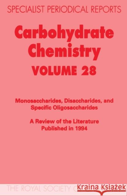 Carbohydrate Chemistry: Volume 28  9780854042081 Royal Society of Chemistry