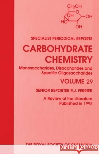 Carbohydrate Chemistry: Volume 29  9780854042135 Royal Society of Chemistry
