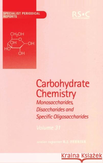 Carbohydrate Chemistry: Volume 31  9780854042234 Royal Society of Chemistry