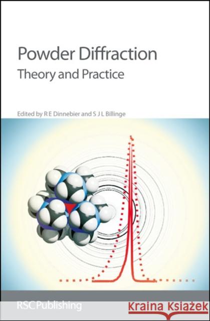 Powder Diffraction: Theory and Practice Dinnebier, R. E. 9780854042319 0