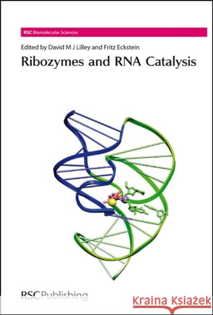 Ribozymes and RNA Catalysis David Lilley 9780854042531