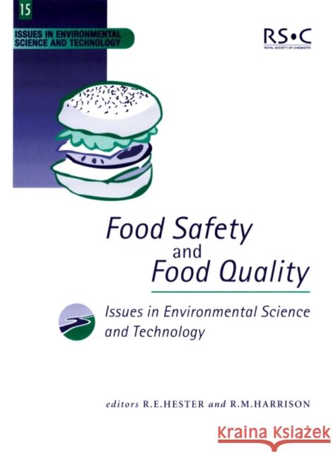 Food Safety and Food Quality R. E. Hester R. M. Harrison 9780854042708 Royal Society of Chemistry