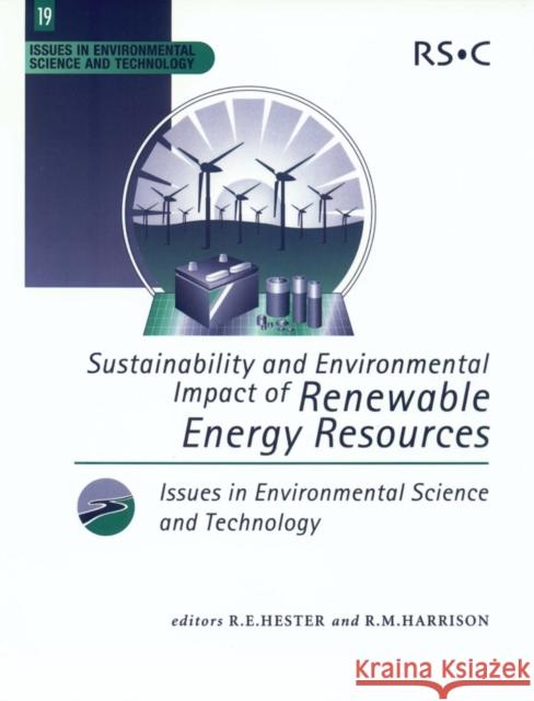 Sustainability and Environmental Impact of Renewable Energy Sources R. E. Hester R. M. Harrison 9780854042906 Royal Society of Chemistry