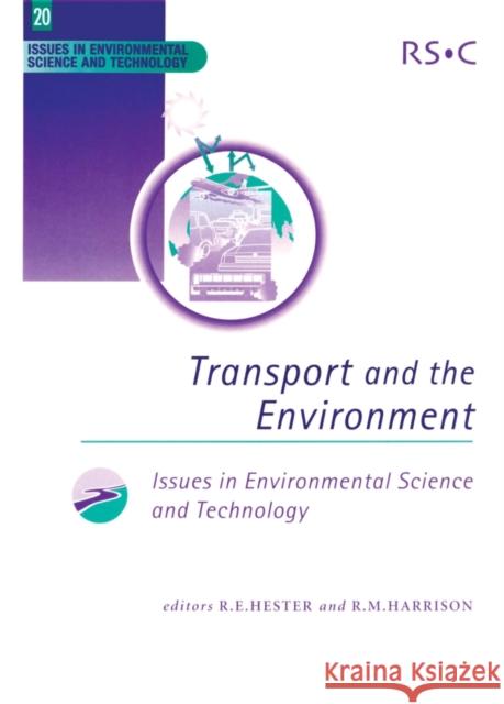 Transport and the Environment R. M. Harrison R. E. Hester 9780854042951 Royal Society of Chemistry