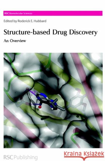 Structure-Based Drug Discovery: An Overview Hubbard, Roderick E. 9780854043514 0