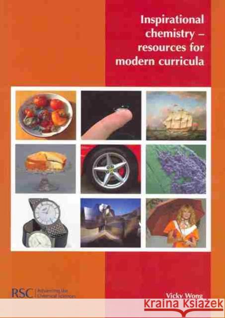 Inspirational Chemistry: Resources for Modern Curricula Wong, V. 9780854043996 Royal Society Of Chemistry