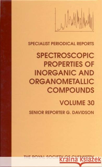 Spectroscopic Properties of Inorganic and Organometallic Compounds: Volume 30  9780854044115 Royal Society of Chemistry