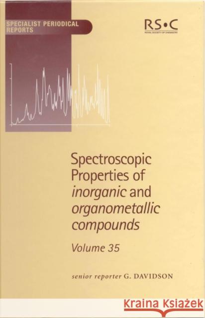 Spectroscopic Properties of Inorganic and Organometallic Compounds: Volume 35  9780854044368 Royal Society of Chemistry