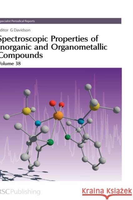 Spectroscopic Properties of Inorganic and Organometallic Compounds: Volume 38  9780854044511 ROYAL SOCIETY OF CHEMISTRY