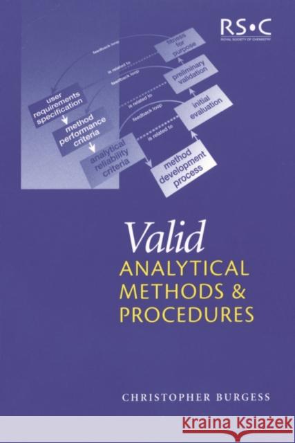 Valid Analytical Methods and Procedures: A Best Practice Approach to Method Selection Burgess, Chris 9780854044825 Springer Us/Rsc