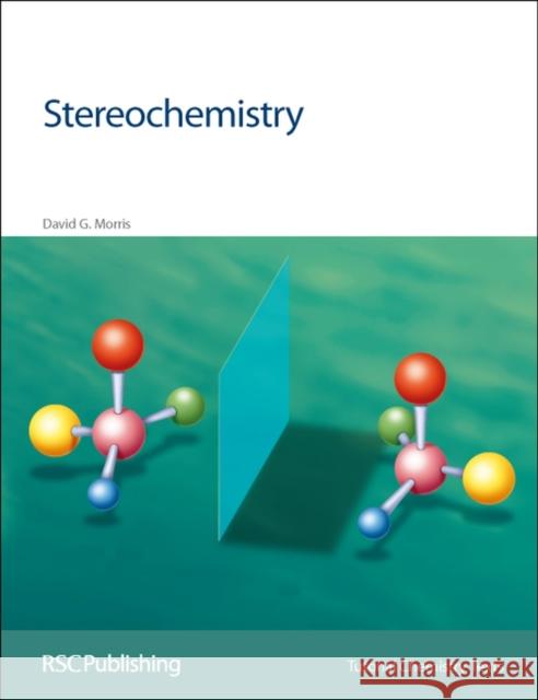 Stereochemistry D G Morris 9780854046027 0