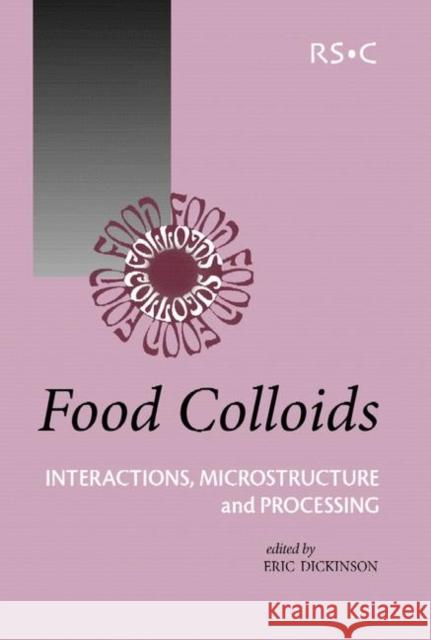 Food Colloids: Interactions, Microstructure and Processing De Kruif, C. G. 9780854046386 Royal Society of Chemistry