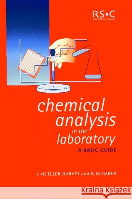 Chemical Analysis in the Laboratory: A Basic Guide I Mueller-Harvey 9780854046461 0