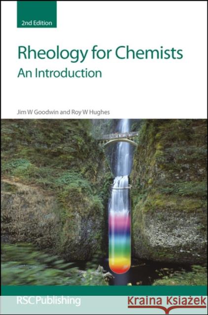 Rheology for Chemists: An Introduction R W (University of Bristol, UK) Hughes 9780854048397 Royal Society of Chemistry