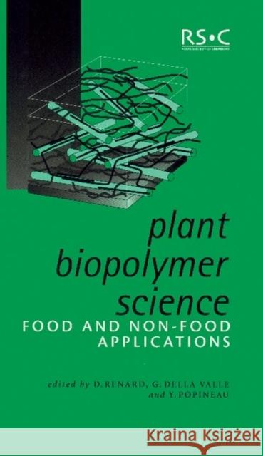 Plant Biopolymer Science: Food and Non-Food Applications  9780854048564 ROYAL SOCIETY OF CHEMISTRY