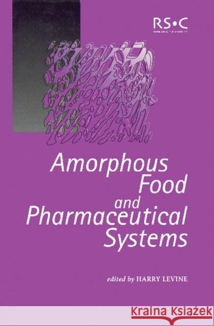 Amorphous Food and Pharmaceutical Systems Nj, Usa Nabisc 9780854048663 ROYAL SOCIETY OF CHEMISTRY